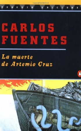 La muerte de Artemio Cruz, Carlos Fuentes.