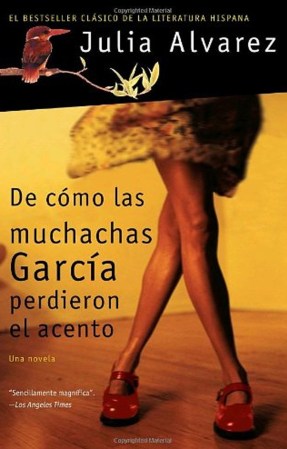 De como las muchachas García perdieron el acento, Julia Álvarez.