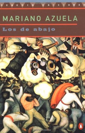 Los de abajo, Mariano Azuela.