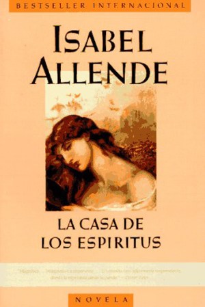 La casa de los espíritus, Isabel Allende.